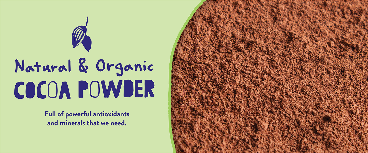 Natural & Organic Cocoa Powder. Full of powerful antioxidants and minerals that we need.
