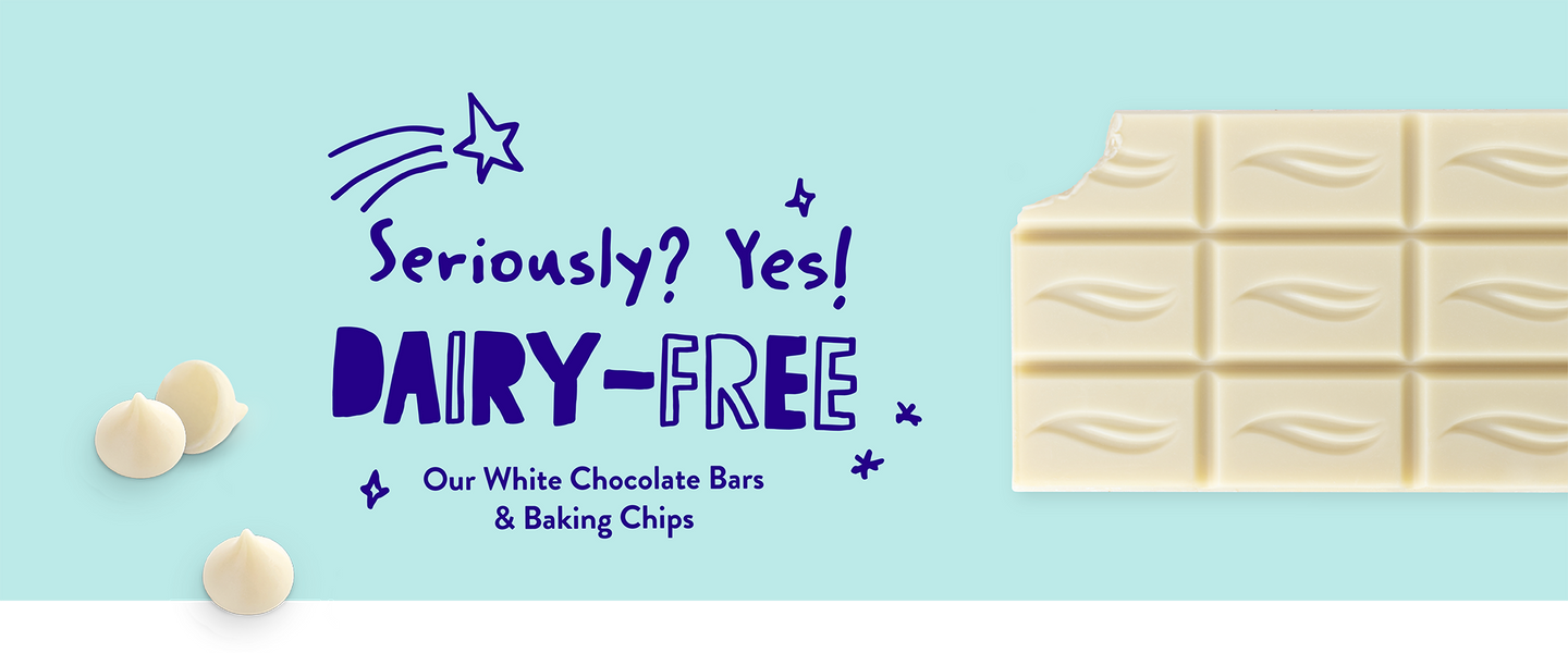Seriously? Yes! Dairy-Free. Our White Chocolate Bars and Baking Chips