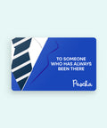 A Father's Day gift card and the design is of a suit and on the right side where the pocket would be it reads TO SOMEONE WHO HAS ALWAYS BEEN THERE with the Pascha logo in the bottom right corner. 