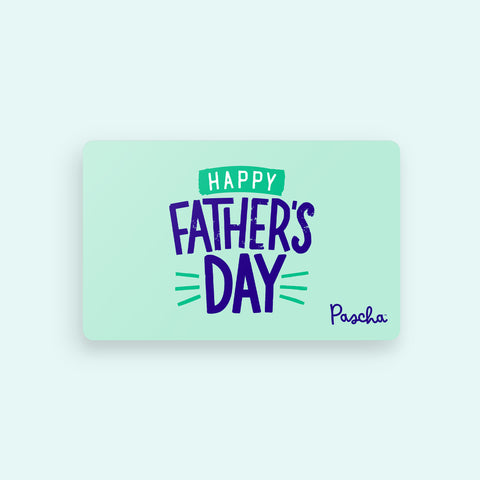 A light green Father's Day gift card  that reads HAPPY FATHER'S DAY with the Pascha logo in the bottom right corner. 
