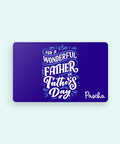 Father's Day gift card ton a dark blue background and reads FOR A WONDERFUL FATHER ON FATHER'S DAY with the Pascha logo in the bottom right corner. 