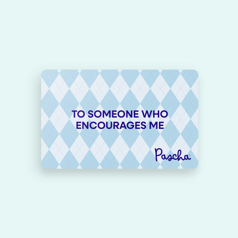 Father's Day gift card that has a light and medium light blue checkered pattern and reads TO SOMEONE WHO ENCOURAGES ME with the Pascha logo in the bottom right corner. 